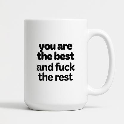 Kubek z nadrukiem - "you are the best and fuck the rest"