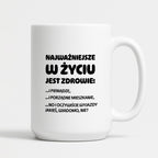 Kubek z nadrukiem - "Najważniejsze w życiu jest zdrowie!"