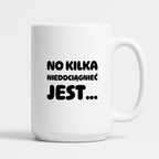 Kubek z nadrukiem - "No kilka niedociągnięć jest..."