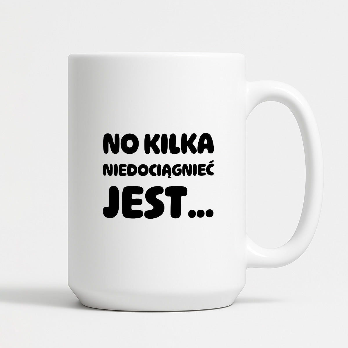 Kubek z nadrukiem - "No kilka niedociągnięć jest..."