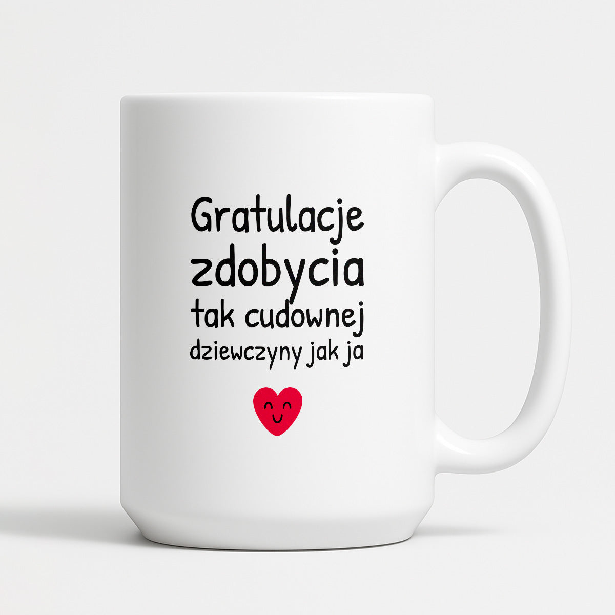 Kubek z nadrukiem - "Gratulacje zdobycia tak cudownej dziewczyny jak ja"