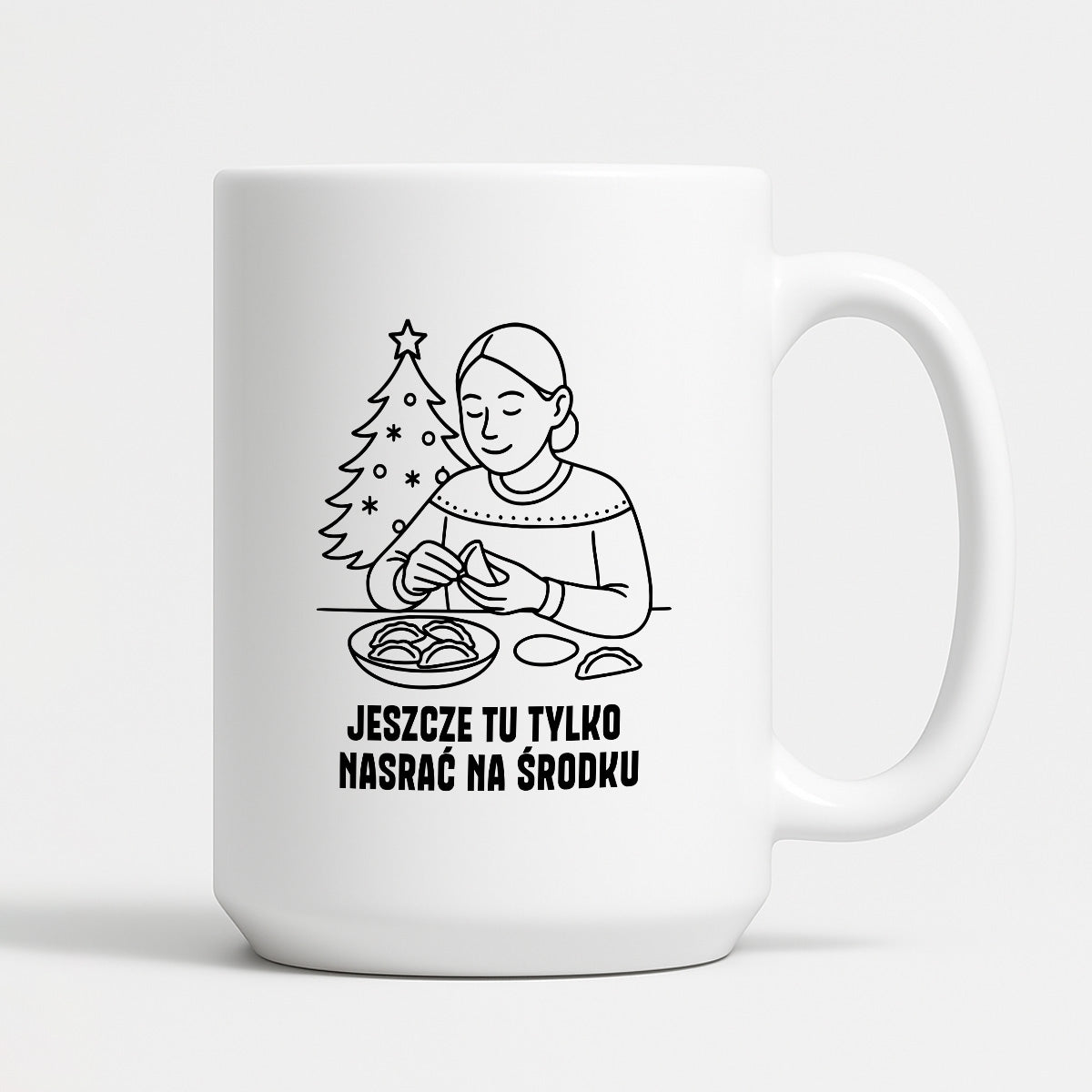 Kubek świąteczny z cytatem MAMY - "Jeszcze tu tylko nasrać na środku"