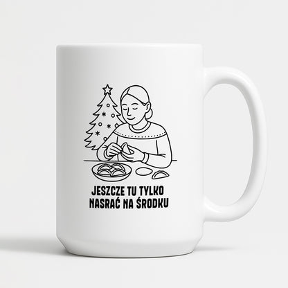 Kubek świąteczny z cytatem MAMY - "Jeszcze tu tylko nasrać na środku"