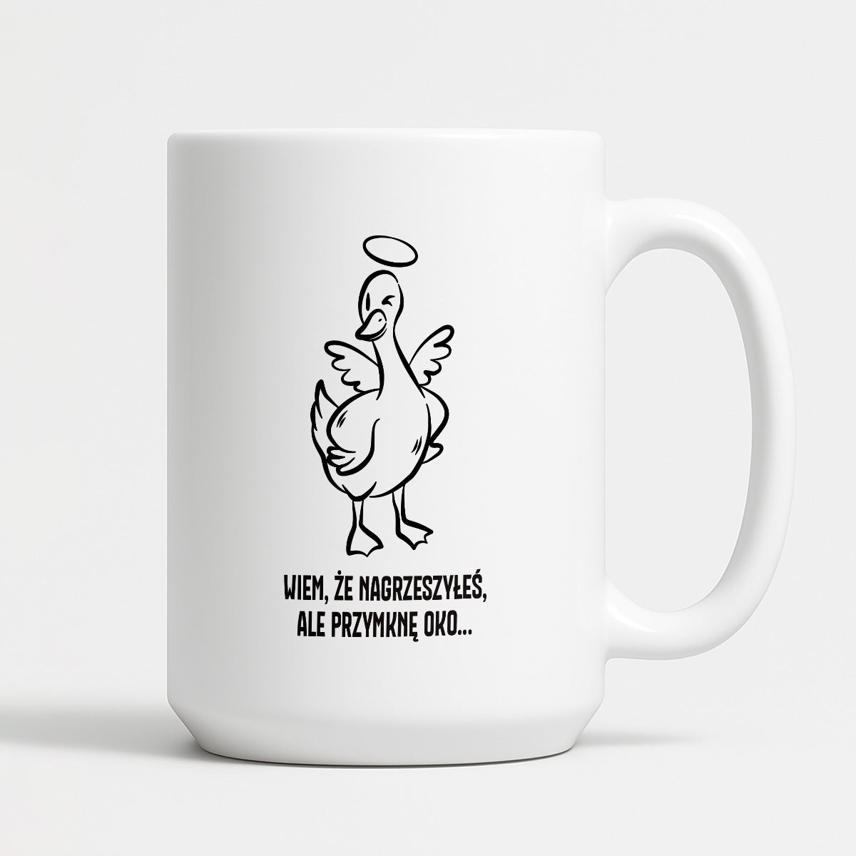 Kubek świąteczny z GĄSKĄ - "WIEM, ŻE NAGRZESZYŁEŚ, ALE PRZYMKNĘ OKO..."