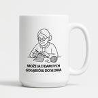 Kubek dla Babci / Dziadka - "Może ja Ci dam tych gołąbków do słoika"