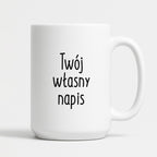 Kubek spersonalizowany z własnym napisem II