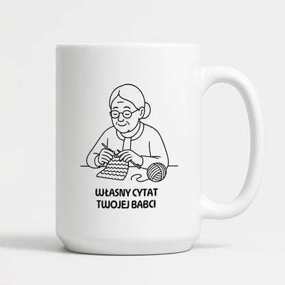 Kubek dla Babci / Dziadka - "Własny cytat"