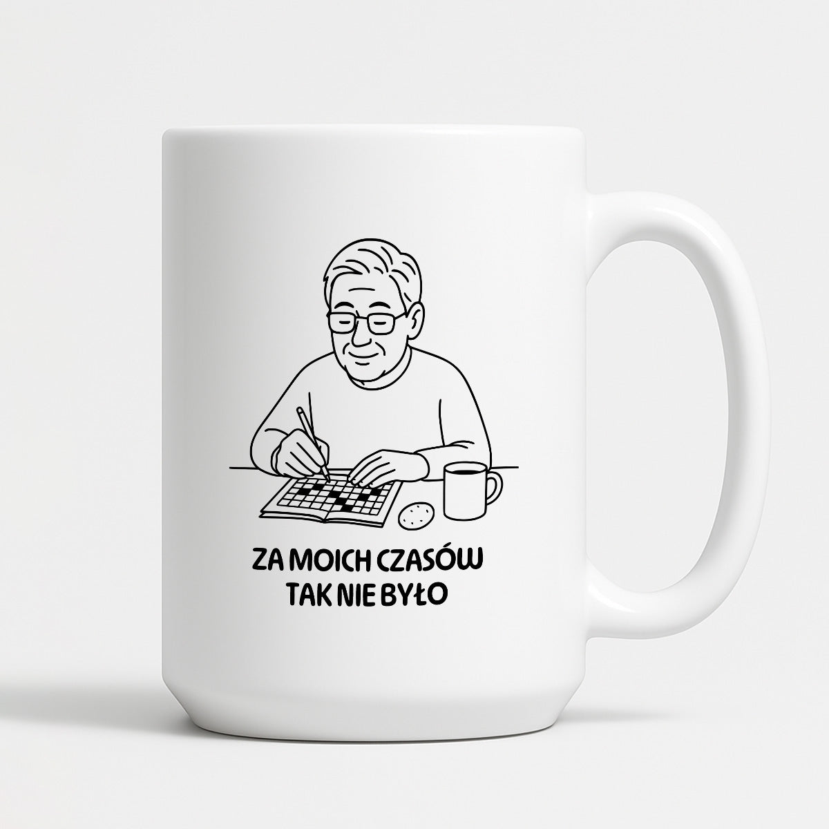 Kubek dla Babci / Dziadka - "Za moich czasów to tak nie było"