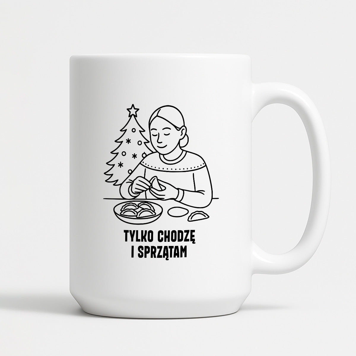 Kubek świąteczny z cytatem MAMY - "Tylko chodzę i sprzątam"