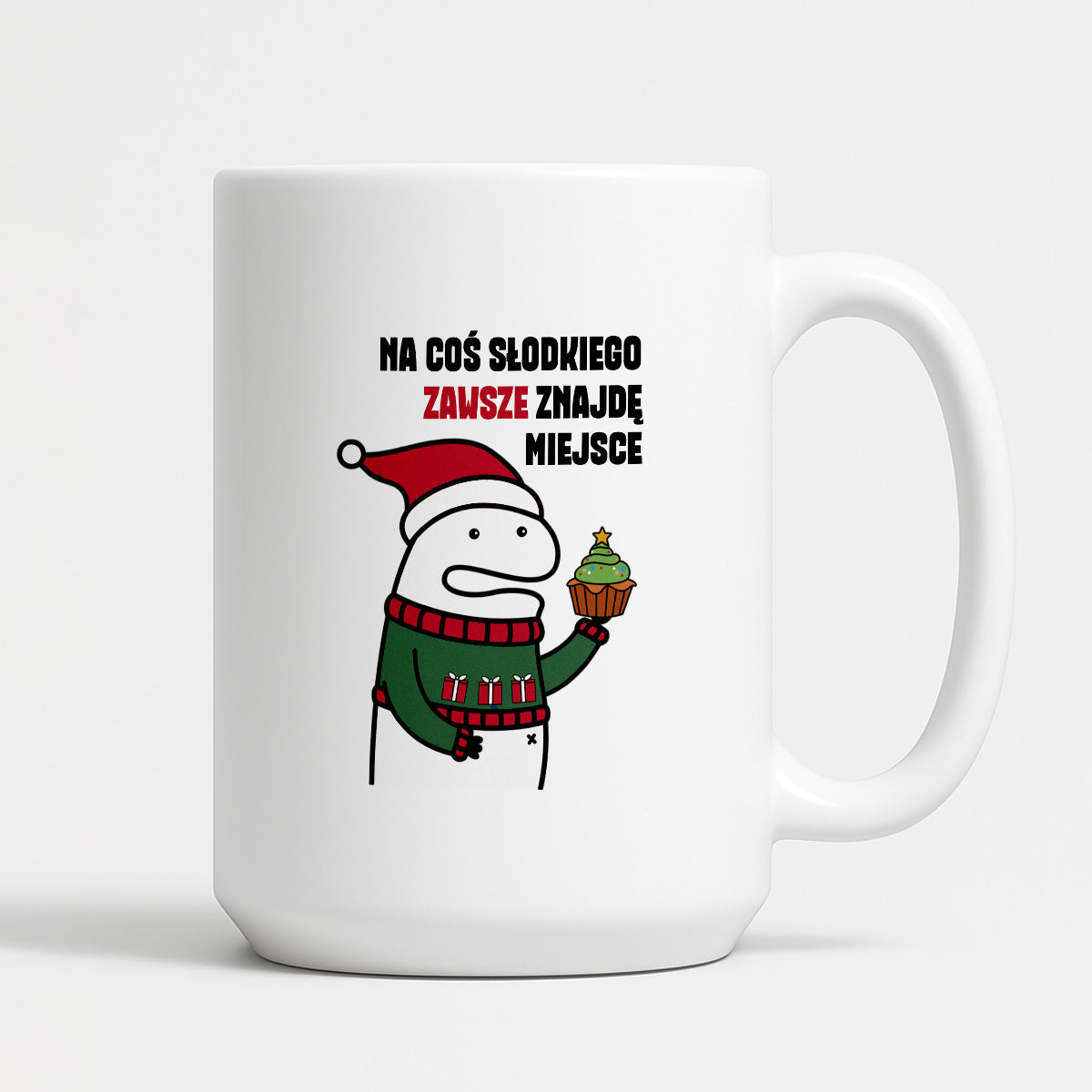 Kubek świąteczny mem "Na cos słodkiego zawsze znajdę miejsce"