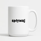 Kubek z nadrukiem "spływaj"