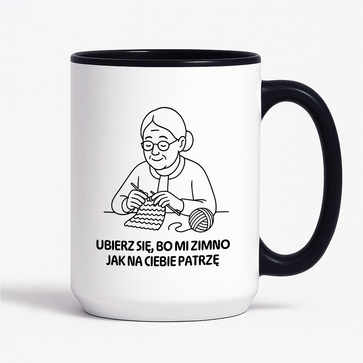 Kubek dla Babci / Dziadka - "Ubierz się, bo mi zimno jak na Ciebie patrzę"