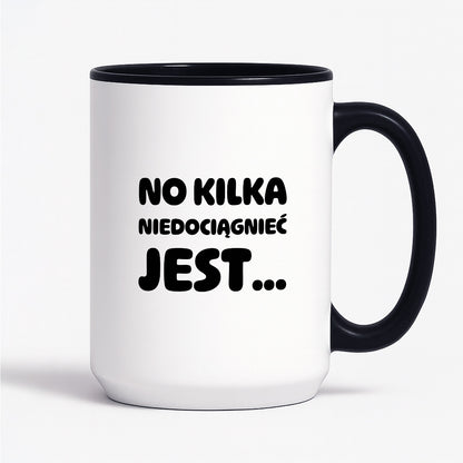Kubek z nadrukiem - "No kilka niedociągnięć jest..."