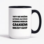 Kubek z nadrukiem - "Taty nie można wybrać"