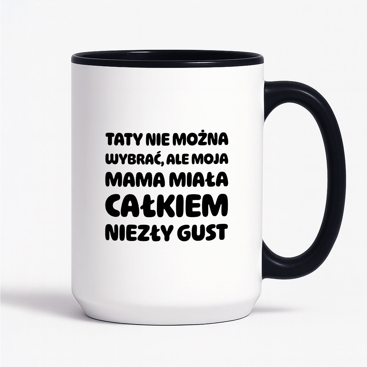 Kubek z nadrukiem - "Taty nie można wybrać"