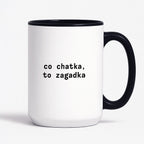 Kubek z nadrukiem "co chatka, to zagadka"