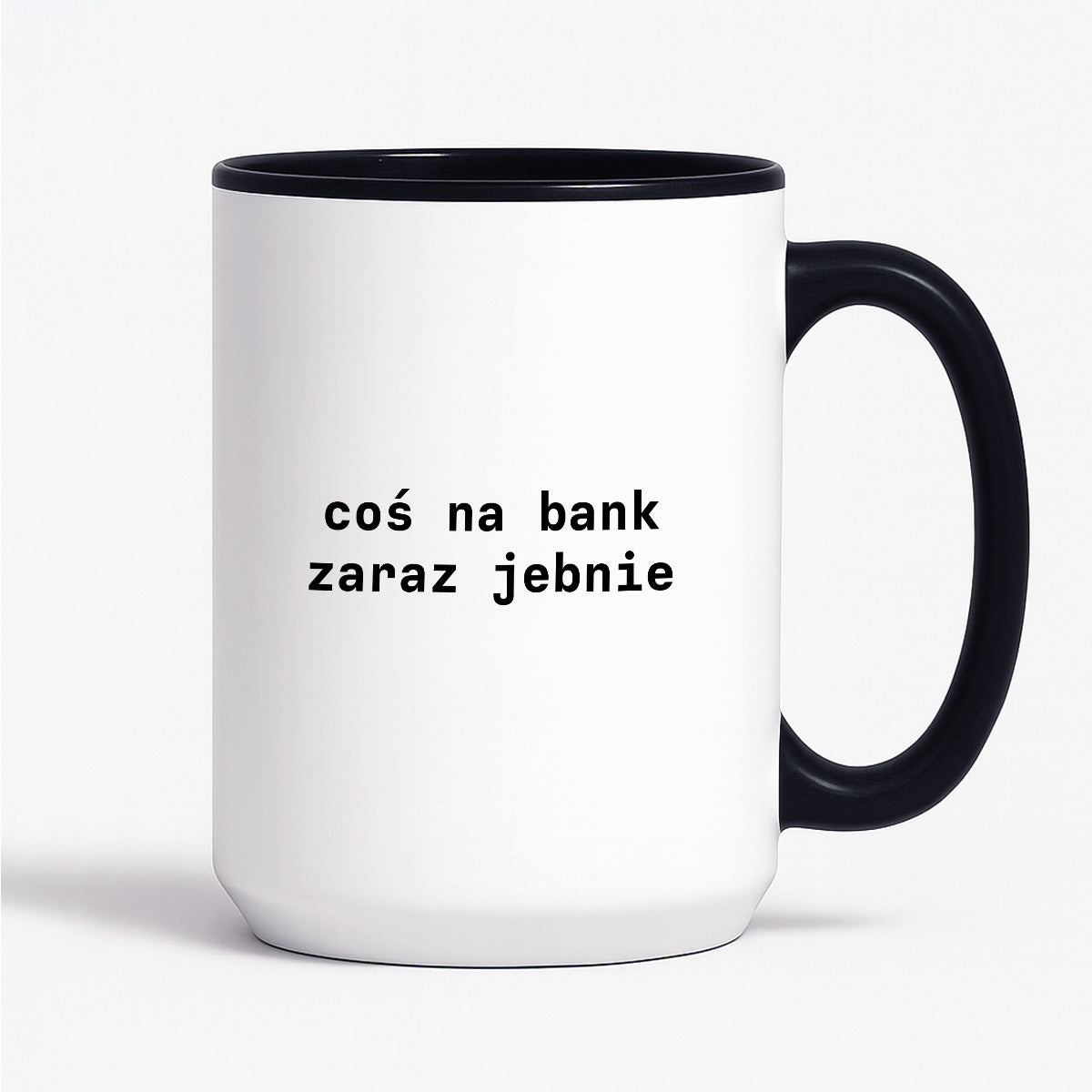 Kubek z nadrukiem "coś na bank zaraz jebnie"