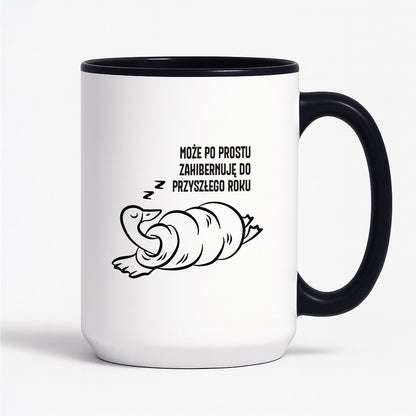 Kubek świąteczny z GĄSKĄ - "MOŻE PO PROSTU ZAHIBERNUJĘ DO PRZYSZŁEGO ROKU"