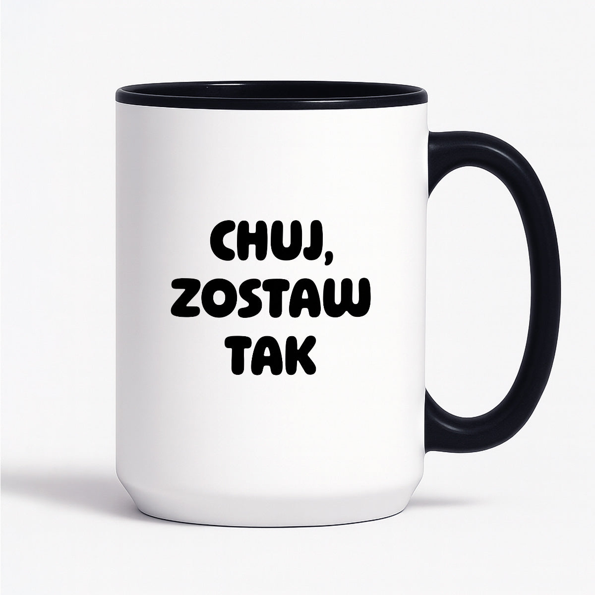 Kubek z nadrukiem - "Chuj, zostaw tak"