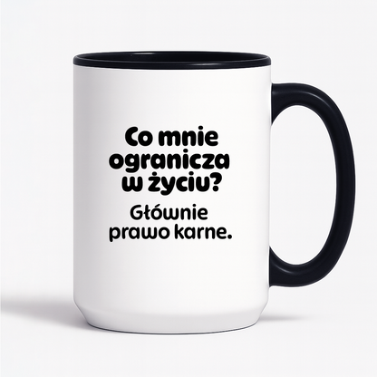 Kubek z nadrukiem - "Co mnie ogranicza? Głownie prawo karne."