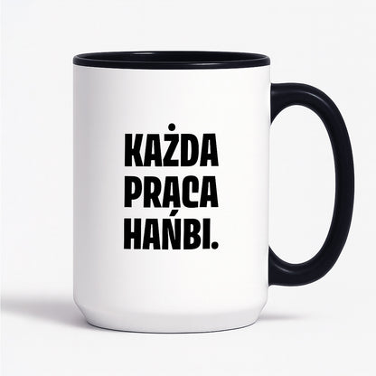 Kubek z nadrukiem - "Każda praca hańbi."