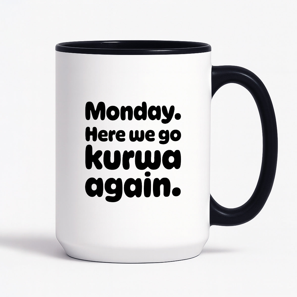 Kubek z nadrukiem "Monday. Here we go kurwa again"