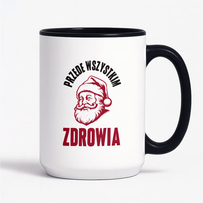 Kubek świąteczny z Mikołajem "Przede wszystkim ZDROWIA"