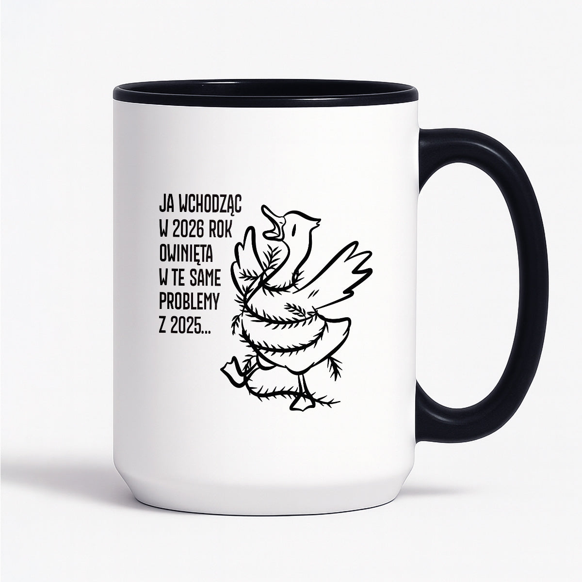 Kubek świąteczny z GĄSKĄ - "JA WCHODZĄC W 2026 ROK OWINIĘTA W TE SAME PROBLEMYZ 2025..."