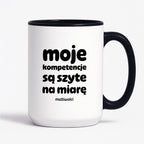 Kubek z nadrukiem "moje komeptencje są szyte na miarę"