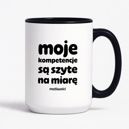 Kubek z nadrukiem "moje komeptencje są szyte na miarę"