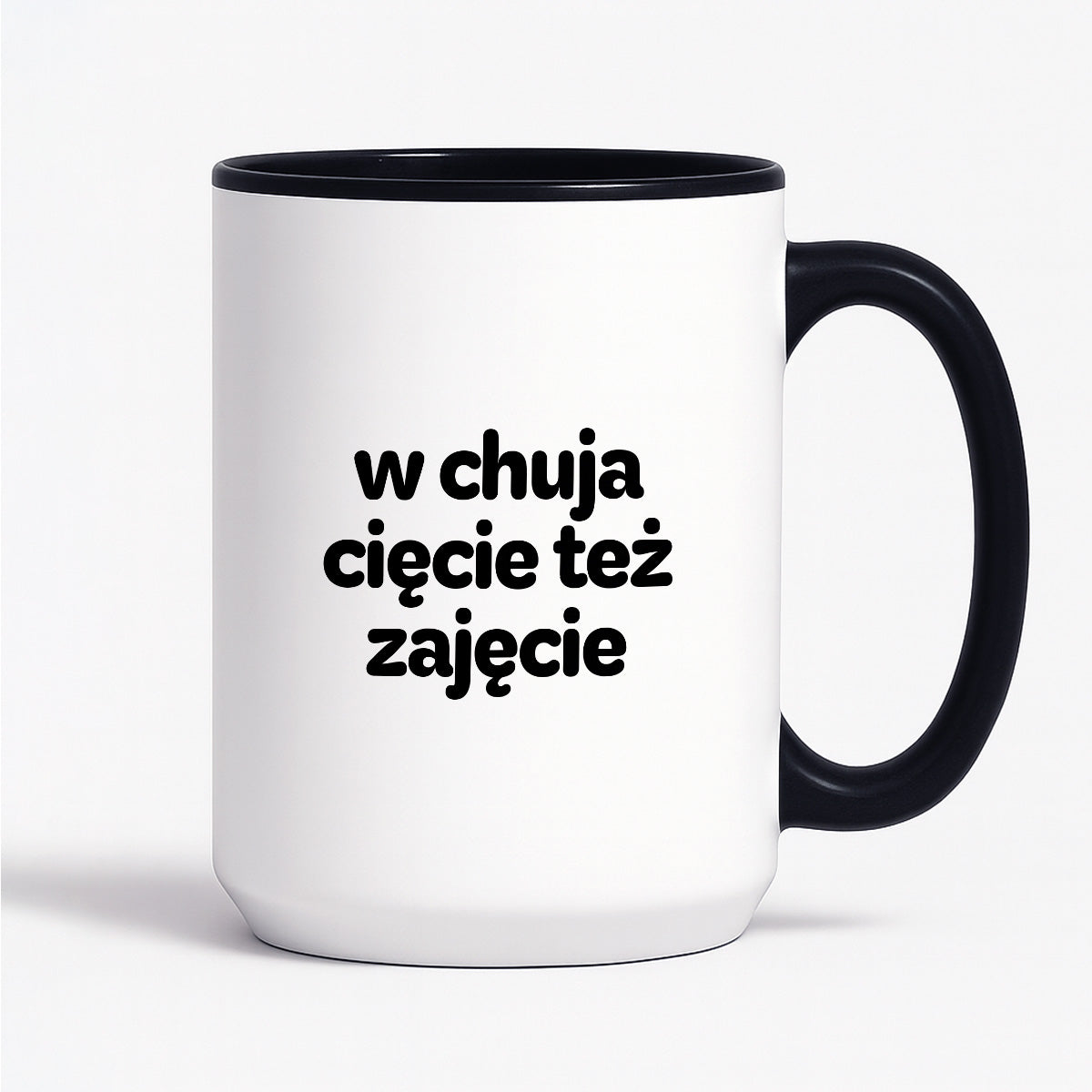 Kubek z nadrukiem - "w chuja cięcie też zajęcie"