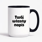Kubek spersonalizowany z własnym napisem III - CZARNY NAPIS