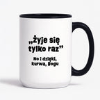 Kubek z nadrukiem "żyje się tylko raz"