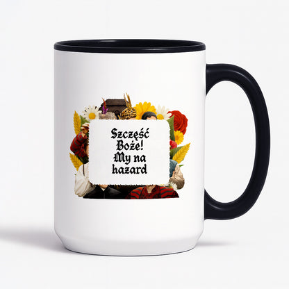 Kubek z nadrukiem "Szczęść Boże! My na hazard" NOWE 1670