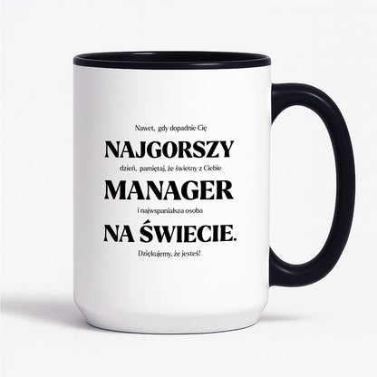 Kubek z nadrukiem - "NAJGORSZY MANAGER NA ŚWIECIE (ale jednak nie 🥰)"