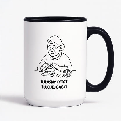 Kubek dla Babci / Dziadka - "Własny cytat"