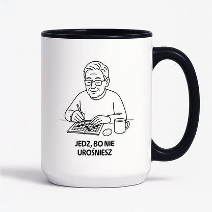 Kubek dla Babci / Dziadka - "Jedz, bo nie urośniesz"