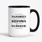 Kubek z nadrukiem - "NAJGORSZA SZEFOWA NA ŚWIECIE (ale jednak nie 🥰)"