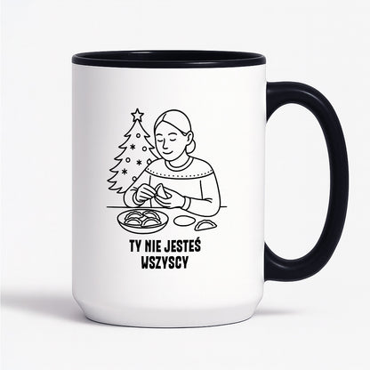 Kubek świąteczny z cytatem MAMY - "Ty nie jesteś wszyscy"