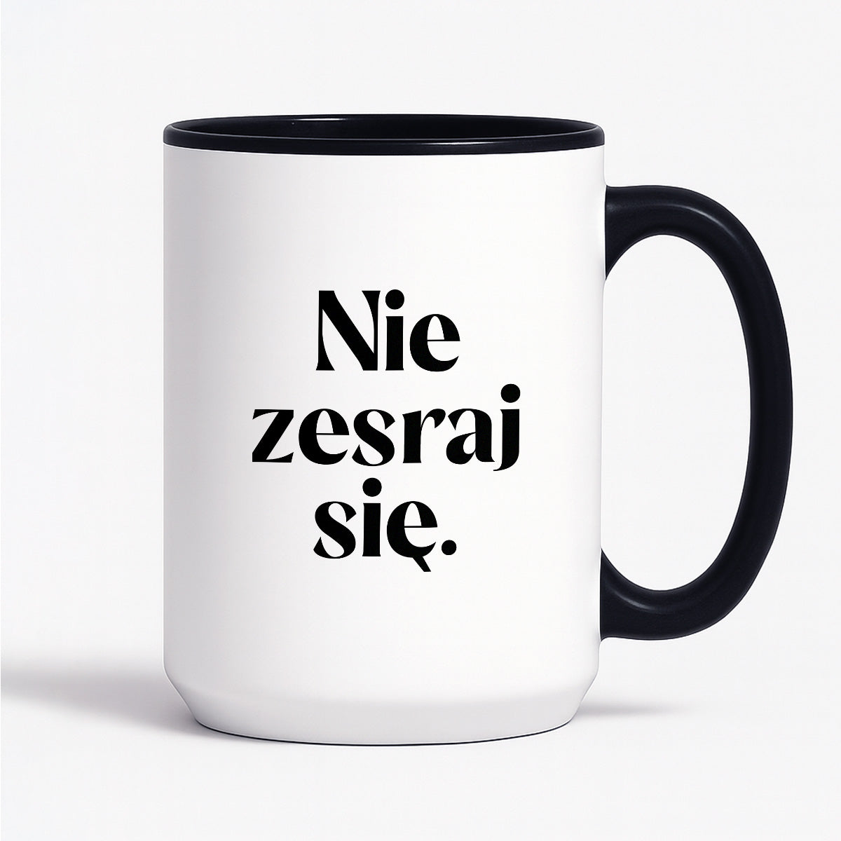 Kubek z nadrukiem "Nie zesraj się!"