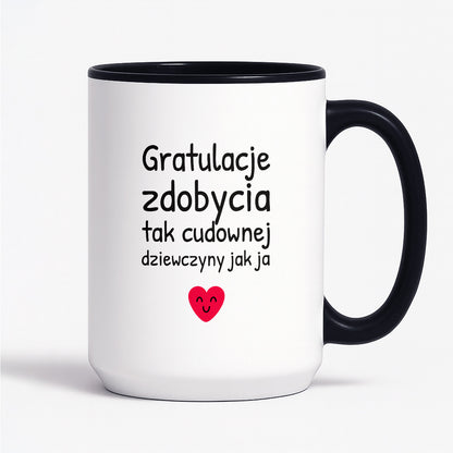 Kubek z nadrukiem - "Gratulacje zdobycia tak cudownej dziewczyny jak ja"