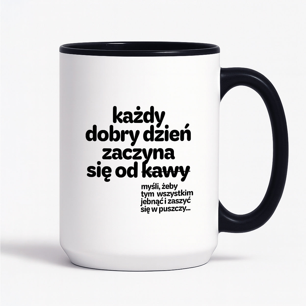 Kubek z nadrukiem - "każdy dobry dzień zaczyna się od..."
