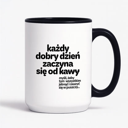 Kubek z nadrukiem - "każdy dobry dzień zaczyna się od..."