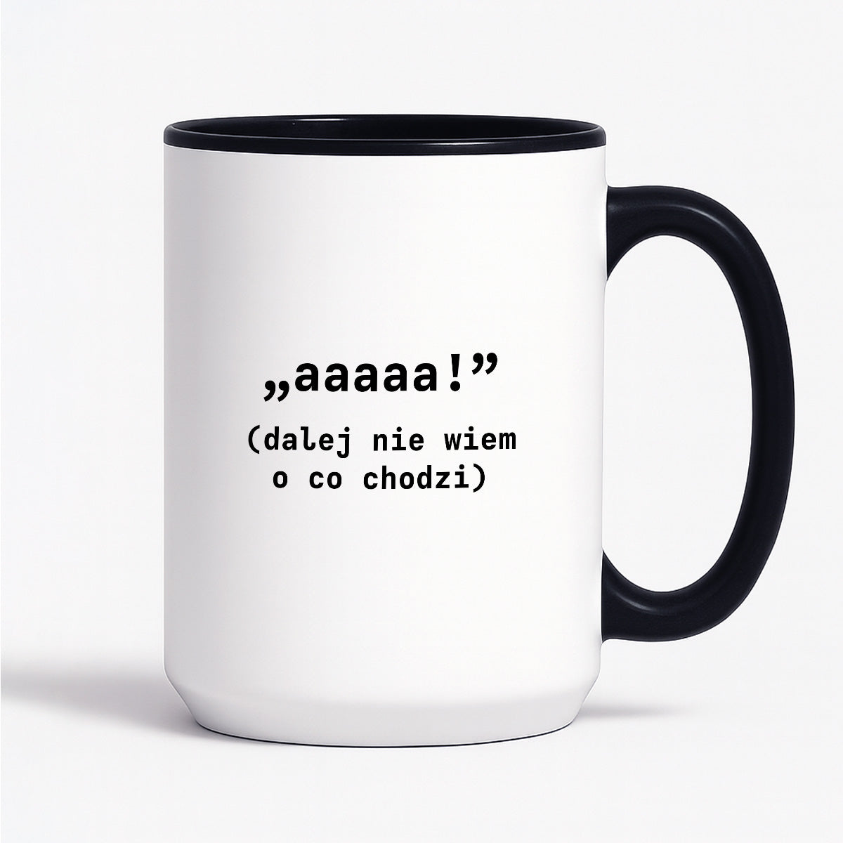 Kubek z nadrukiem "aaaaa! (dalej nie wiem o co chodzi)"