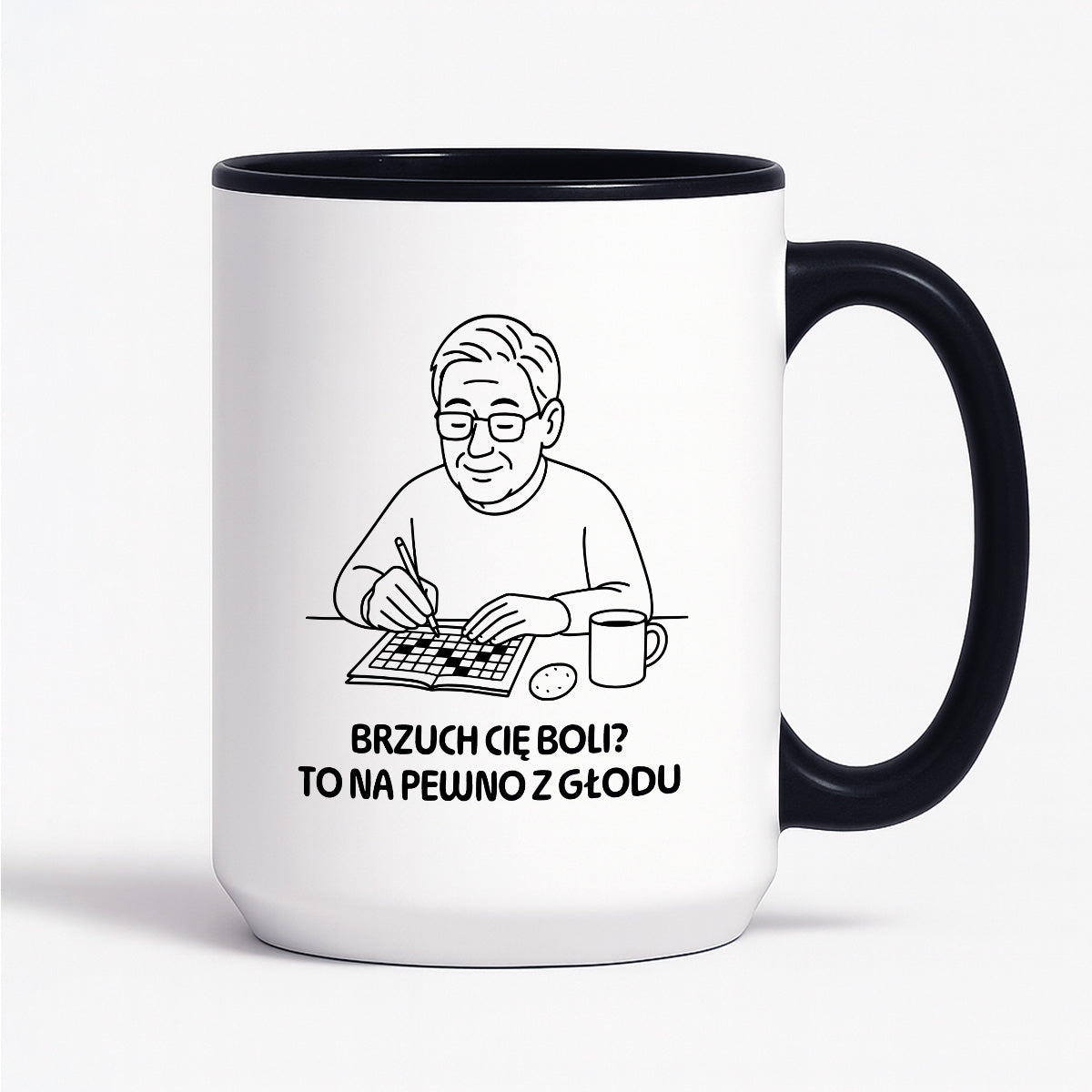 Kubek dla Babci / Dziadka - "Brzuch Cię boli? To na pewno z głodu"