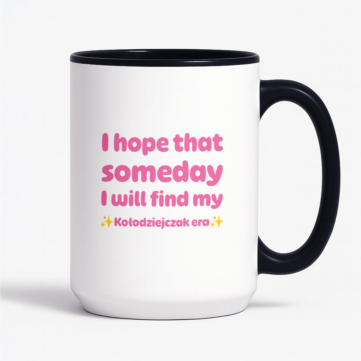 Kubek z nadrukiem - "I hope that  someday I will find my ✨Kołodziejczak era✨" RÓŻ