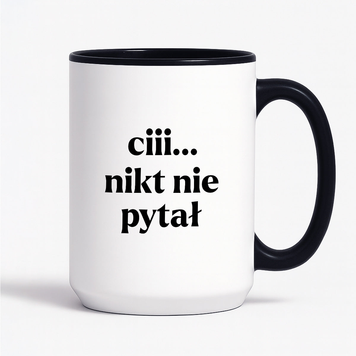 Kubek z nadrukiem - "ciii... nikt nie pytał"