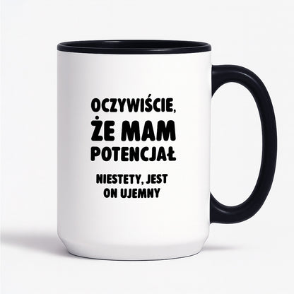 Kubek z nadrukiem - "Oczywiście, że mam potencjał"
