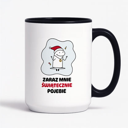 Kubek świąteczny mem "Zaraz mnie świątecznie pojebie"