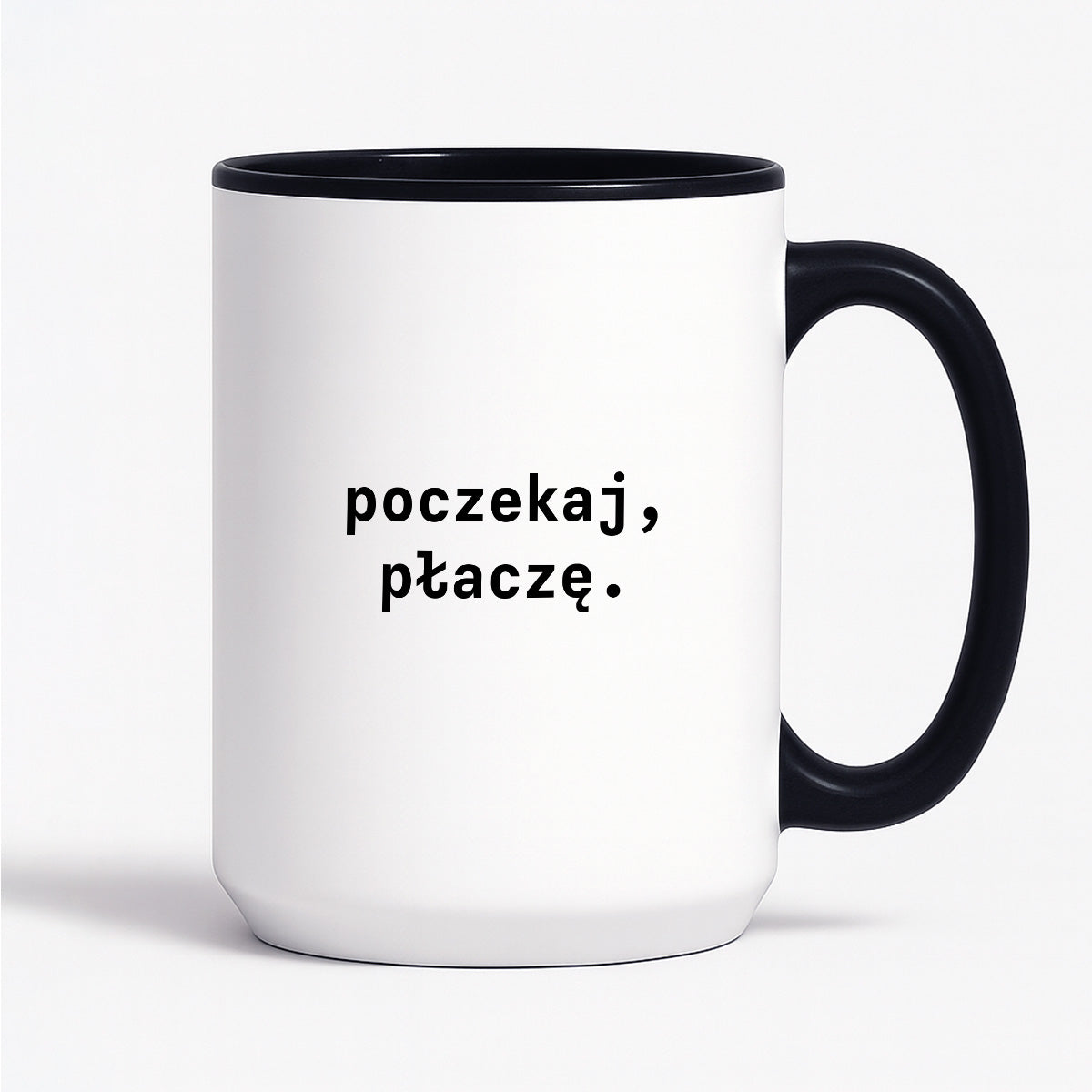 Kubek z nadrukiem "poczekaj, płaczę."